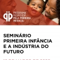 Seminário Primeira Infância e a Indústria do Futuro