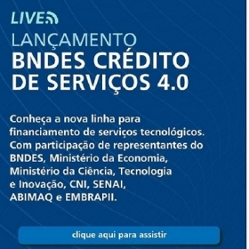 LIVE BNDES - LANÇAMENTO CRÉDITO DE SERVIÇO 4.0