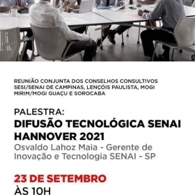 Reunião dos conselhos consultivos Sesi/Senai, na qual será discutida a difusão tecnológica SENAI Hannover 2021