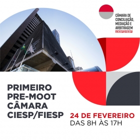 Primeiro Pre-moot da Câmara de Conciliação, Mediação e Arbitragem CIESP/FIESP