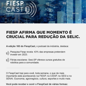 🎧 Fiesp afirma que momento é crucial para redução da Selic