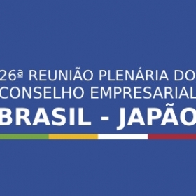 Reunião Plenária do Conselho Empresarial Brasil-Japão
