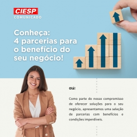 Conhea 4 parcerias do Ciesp para o benefcio do seu negcio! 
