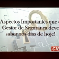 Workshop - Aspectos importantes que o Gestor de Segurana deve saber nos dias de hoje
